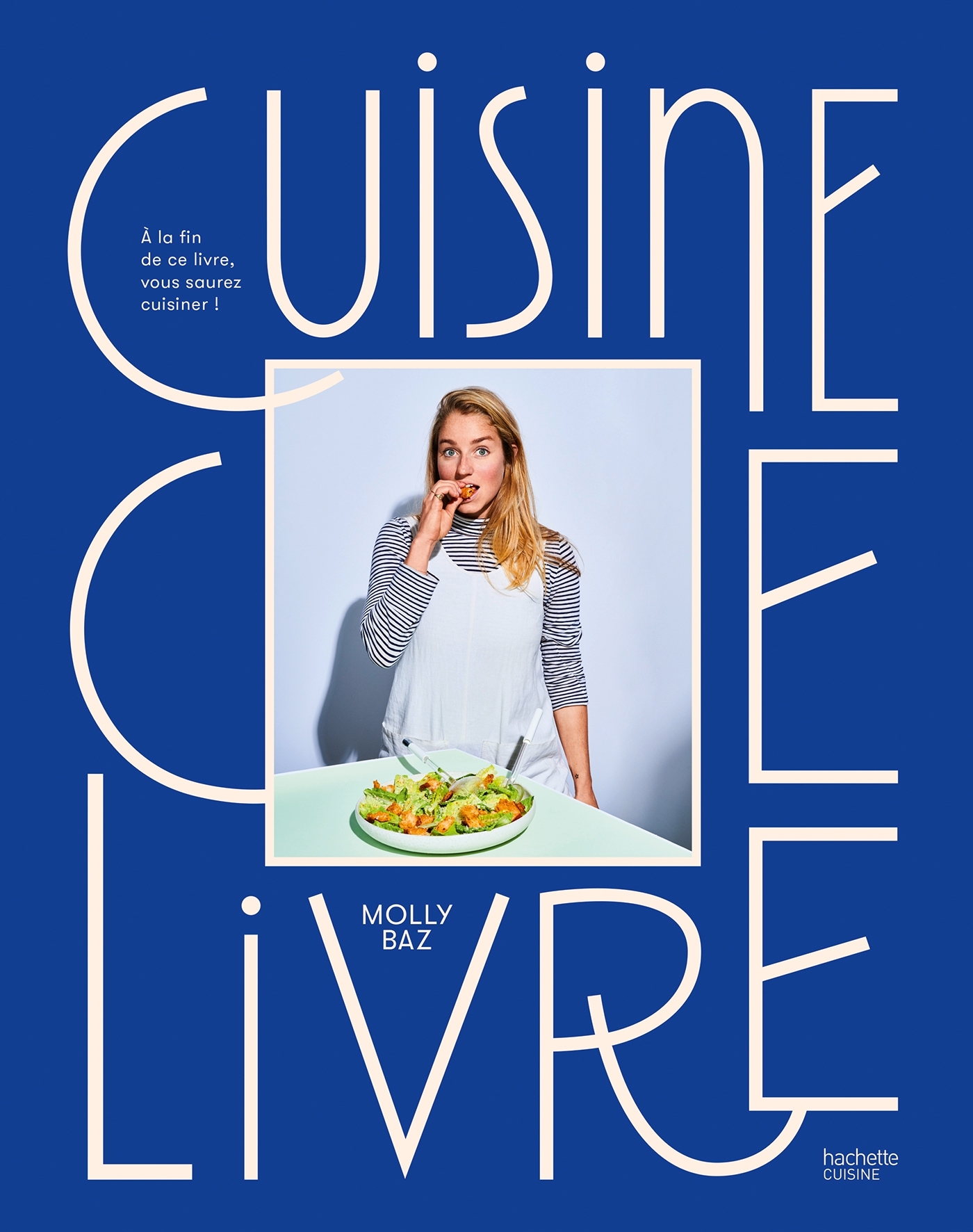 Cuisine ce livre - Molly Baz - HACHETTE PRAT