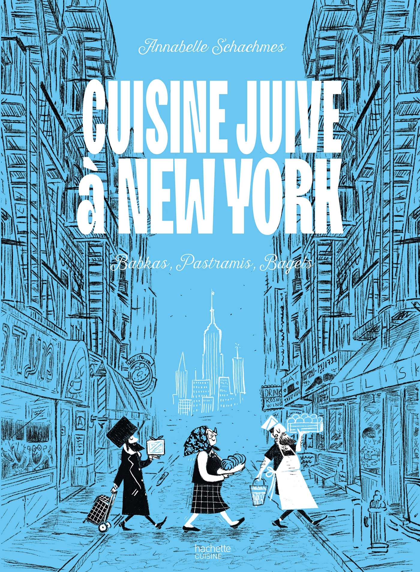 Cuisine juive à New York - Annabelle Schachmes - HACHETTE PRAT