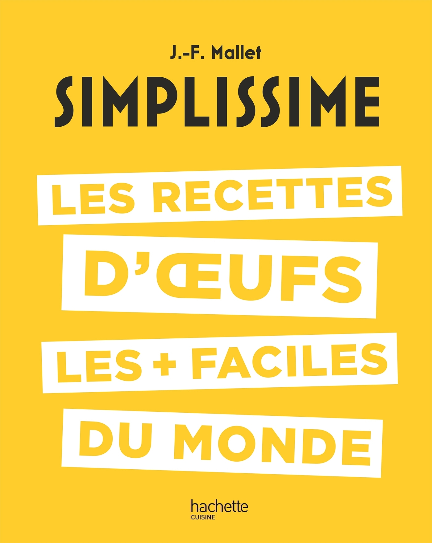 Simplissime : Les recettes d'oeufs les + faciles du monde - Jean-François Mallet - HACHETTE PRAT