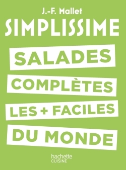 Salades complètes les plus faciles du monde - Jean-François Mallet - HACHETTE PRAT