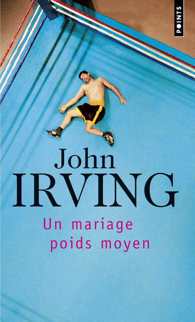 UN MARIAGE POIDS MOYEN - IRVING JOHN - POINTS