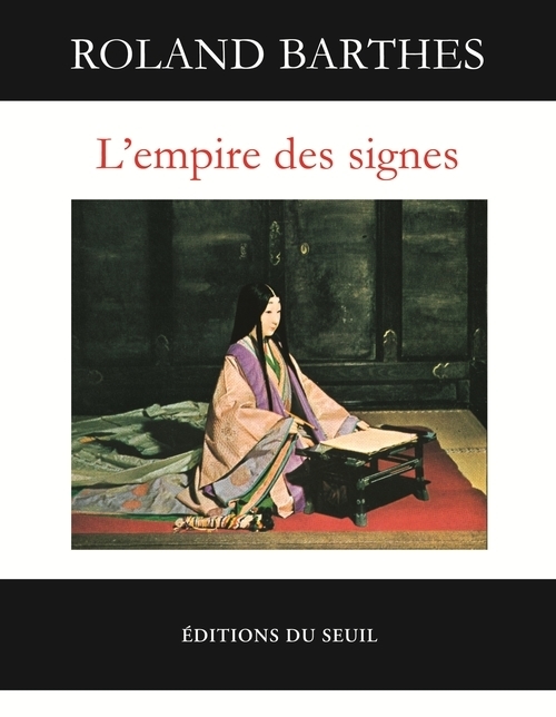 L'EMPIRE DES SIGNES - BARTHES ROLAND - SEUIL