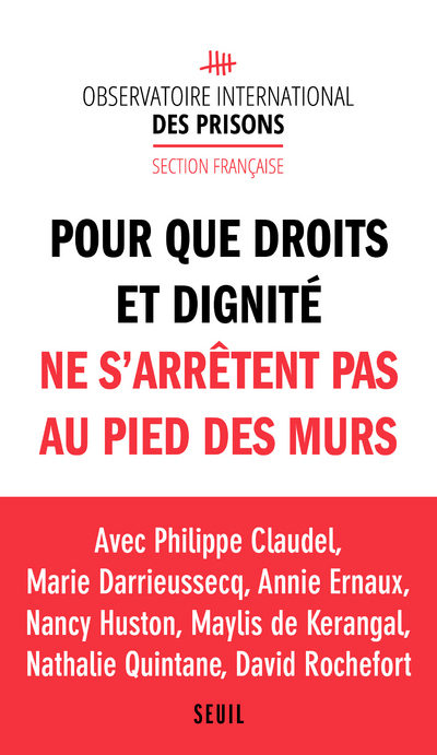 Pour que droits et dignité ne s'arrêtent pas au pied des murs - Collectif Collectif, OIP OIP,  Collectif,  OIP - SEUIL