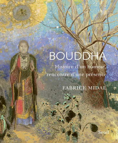 BOUDDHA - HISTOIRE D'UN HOMME - MIDAL FABRICE - SEUIL