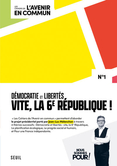 DEMOCRATIE ET 6E REPUBLIQUE - LES CAHIERS DE L'AVENIR EN COMMUN, N 1 - MELENCHON JEAN-LUC - SEUIL