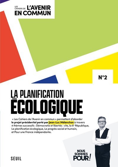 LA PLANIFICATION ECOLOGIQUE - LES CAHIERS DE L' AVENIR EN COMMUN N 2 - MELENCHON JEAN-LUC - SEUIL