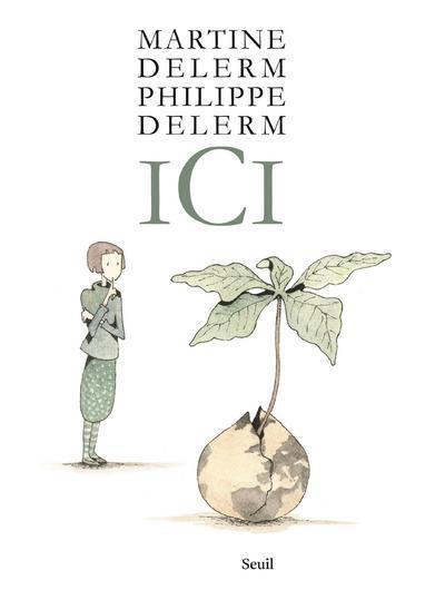 Ici - Martine Delerm, Philippe Delerm - SEUIL