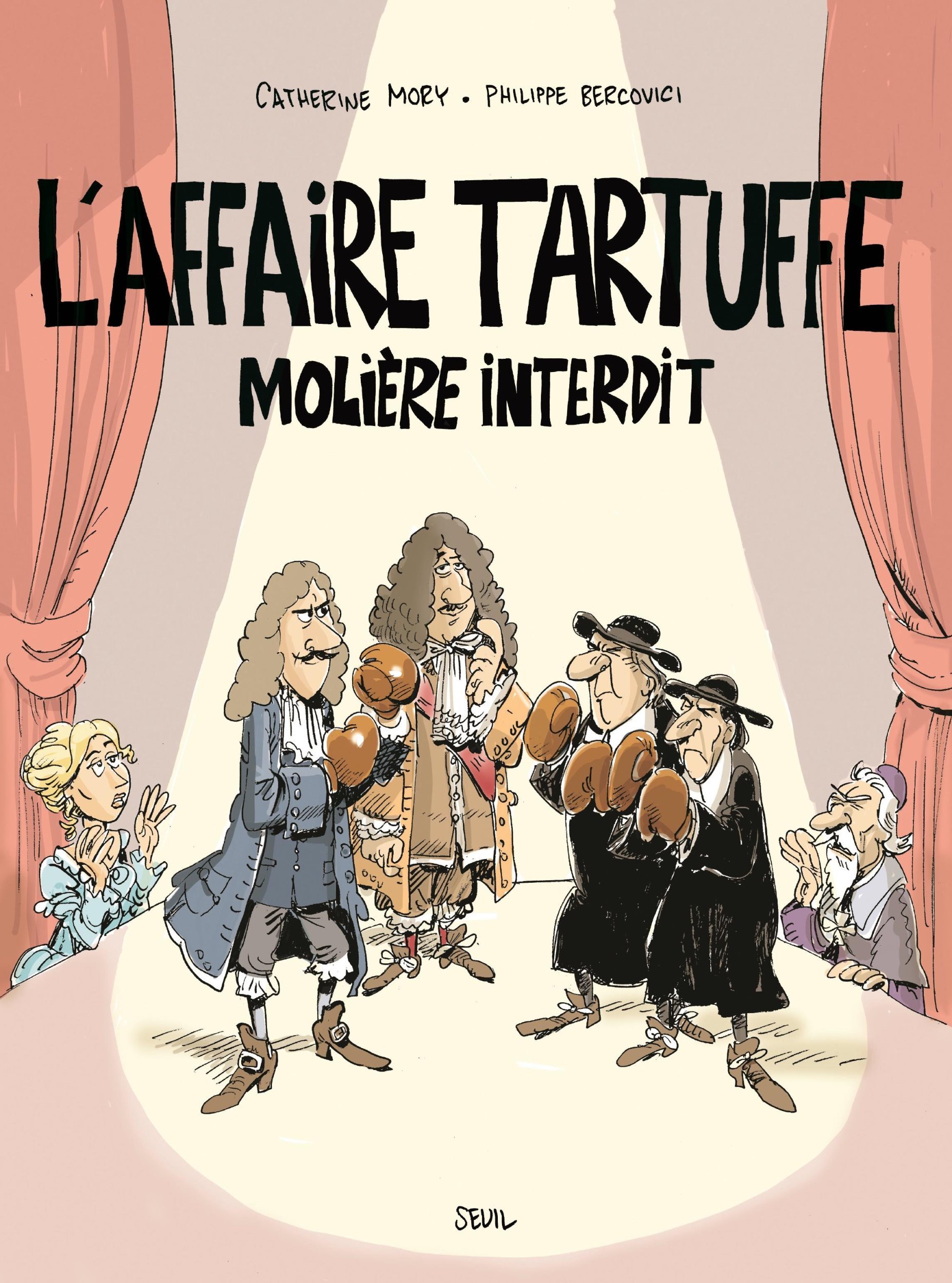 L'AFFAIRE TARTUFFE - MOLIERE INTERDIT - MORY/BERCOWORKS SPRL - SEUIL