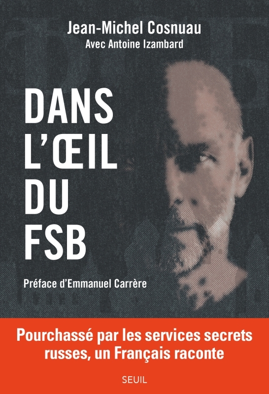 DANS L'OEIL DU FSB - COSNUAU/IZAMBARD - SEUIL