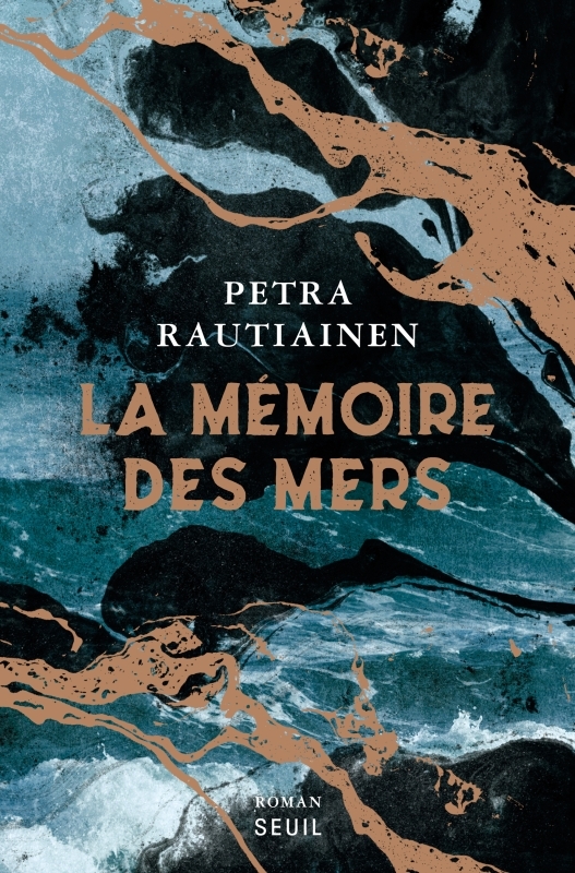 La Mémoire des mers - Petra Rautiainen - SEUIL