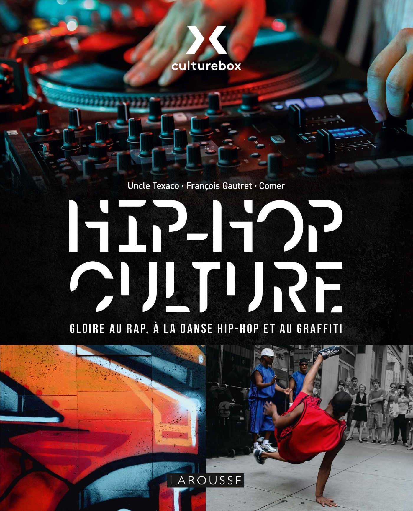 HIP HOP CULTURE - CULTUREBOX, LE LIVRE - COMER - LAROUSSE