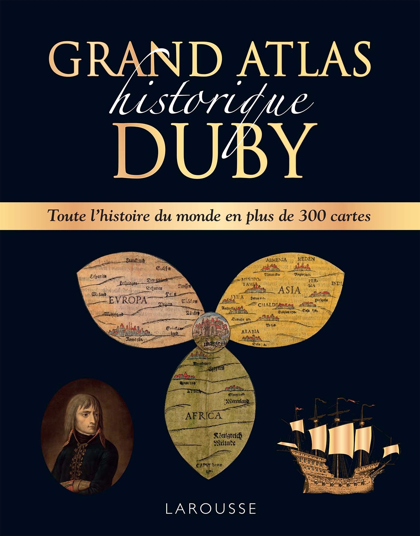 GRAND ATLAS HISTORIQUE DUBY - DUBY GEORGES - LAROUSSE