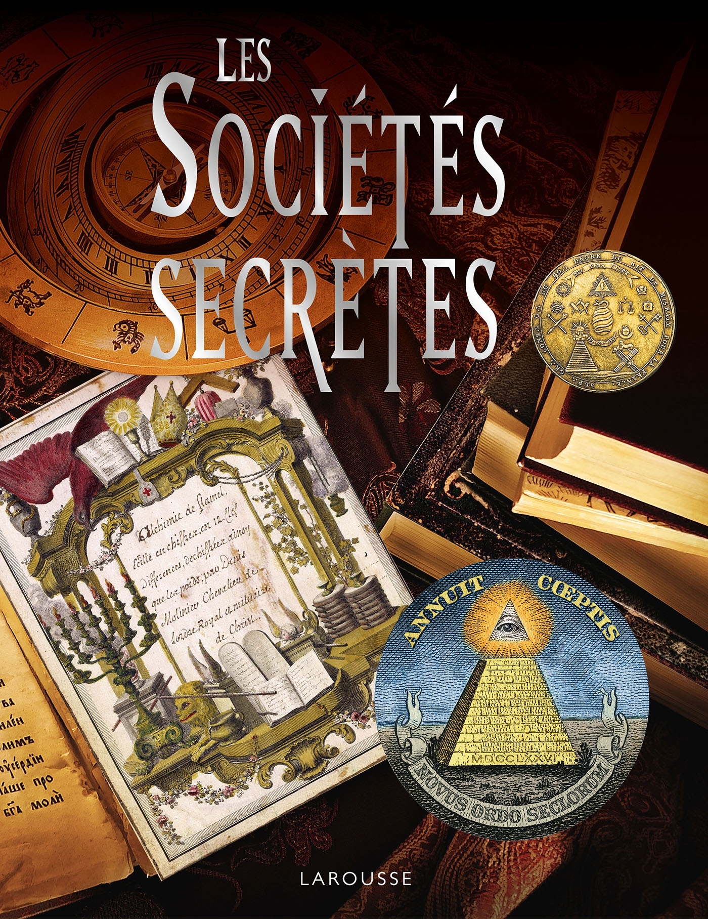 LES SOCIETES SECRETES - COLLECTIF - LAROUSSE