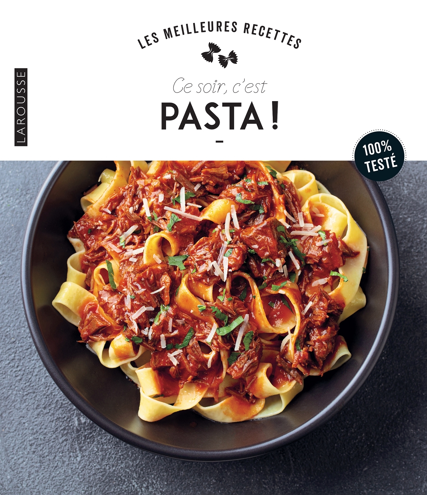 CE SOIR C'EST PASTA ! -   - LAROUSSE