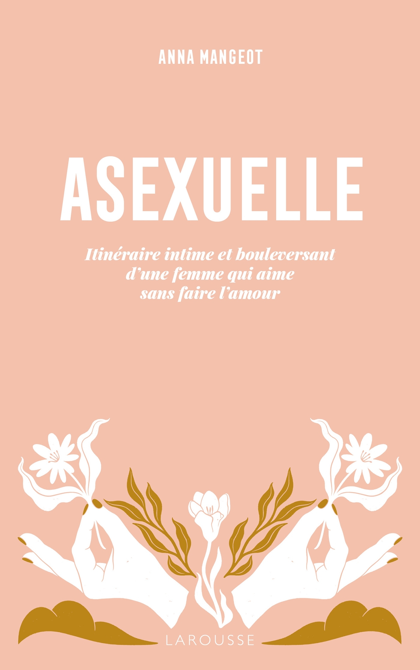 Asexuelle - Anna Mangeot - LAROUSSE