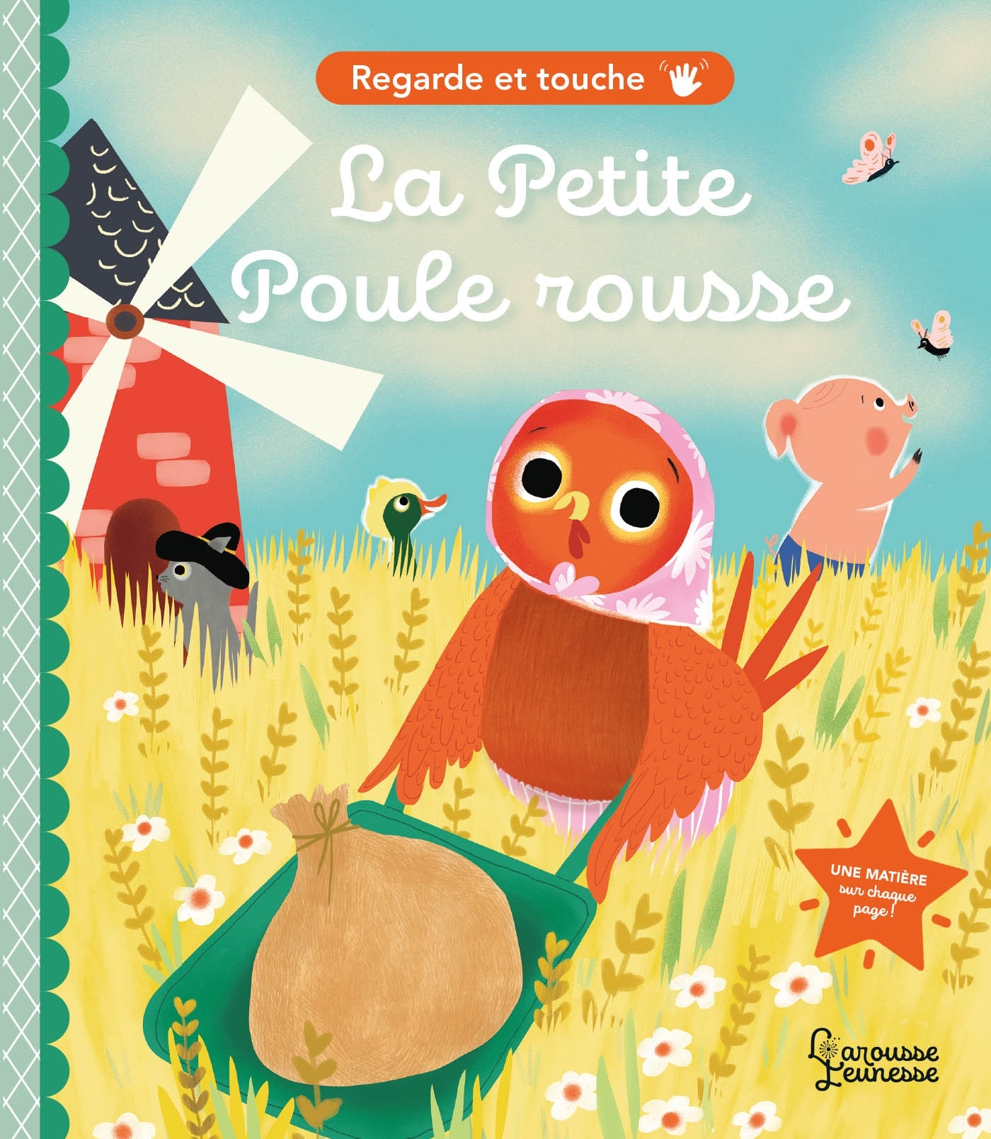 Regarde et touche - La Petite Poule rousse - Marie Paruit - LAROUSSE