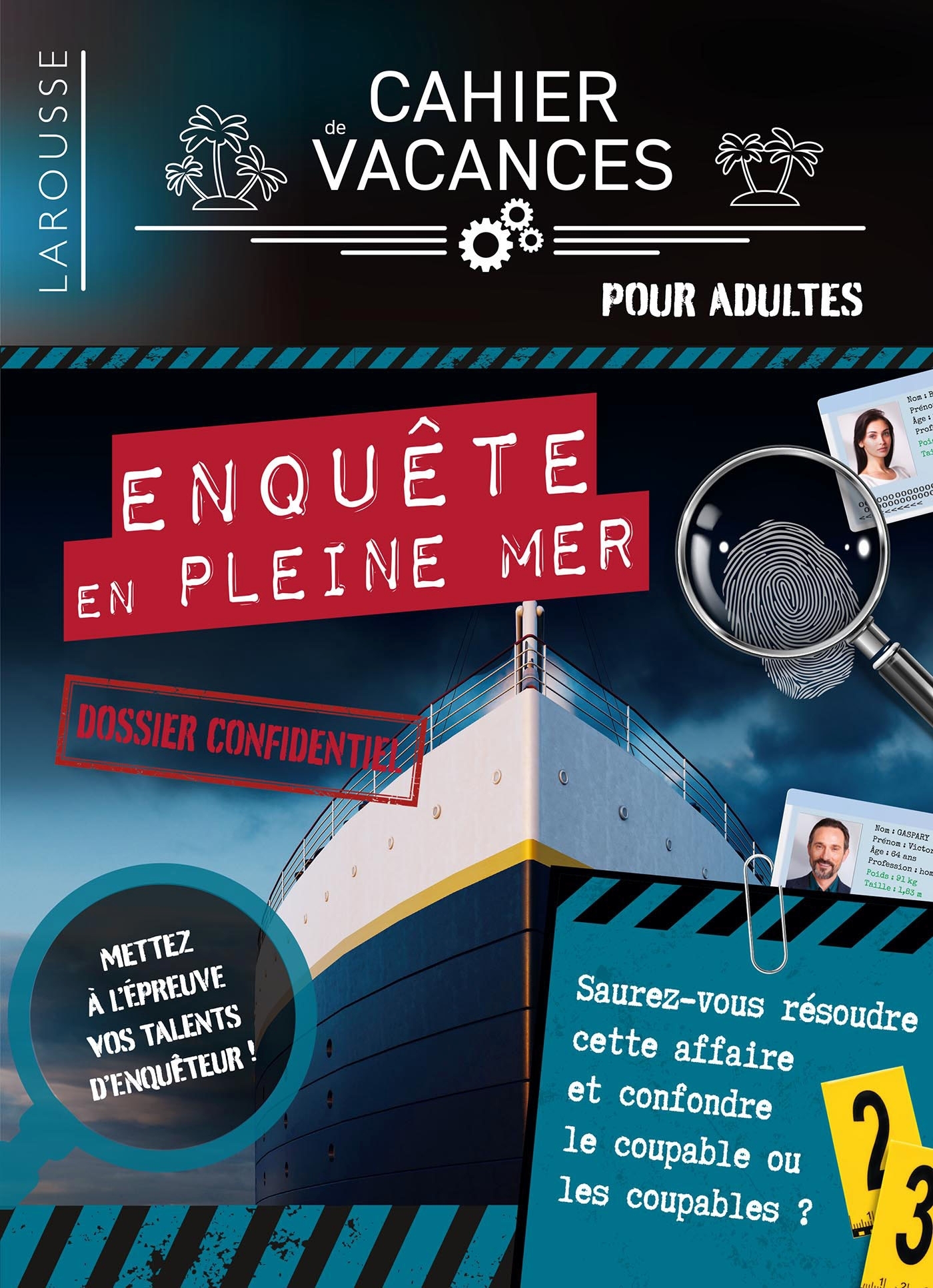 CAHIER DE VACANCES DOSSIER D'ENQUETE - ENQUETE EN PLEINE MER - Vincent Raffaitin - LAROUSSE