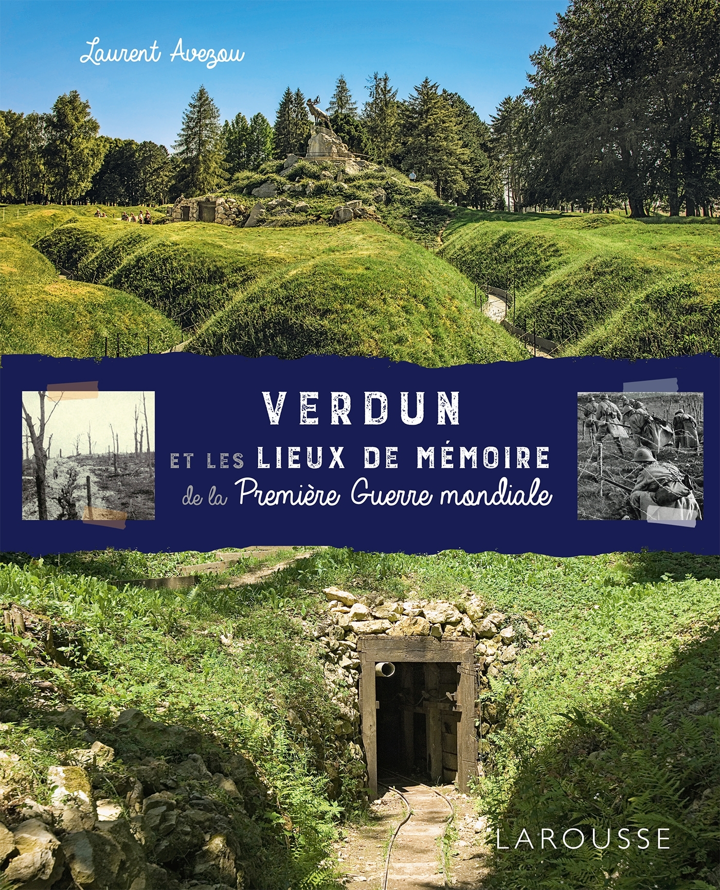 Verdun et les lieux de mémoire de 14-18 -  Collectif, Laurent Avezou - LAROUSSE