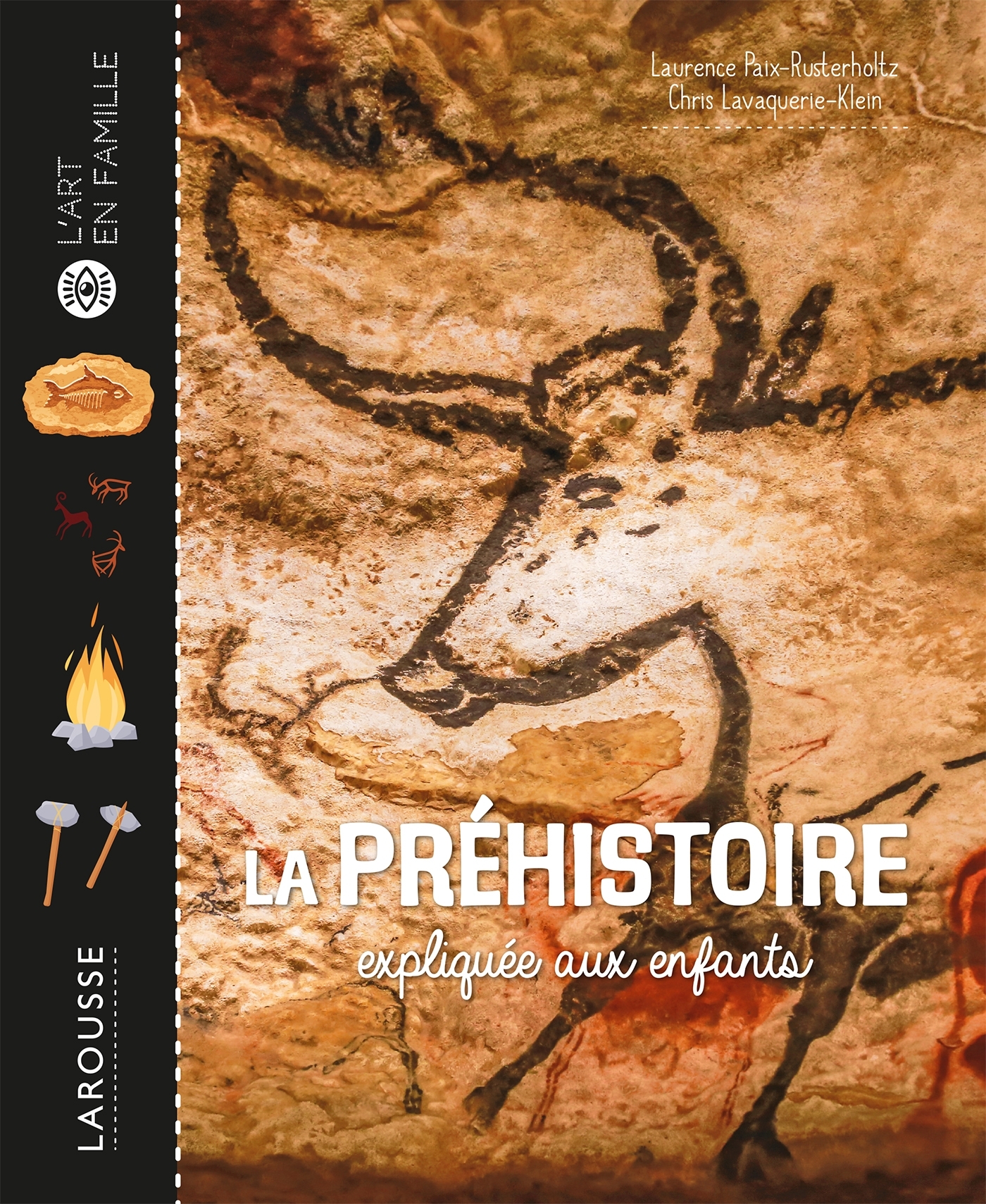 La Préhistoire expliquée aux enfants -  Collectif, Laurence Paix-Rusterholtz, Chris Lavaquerie-Klein - LAROUSSE