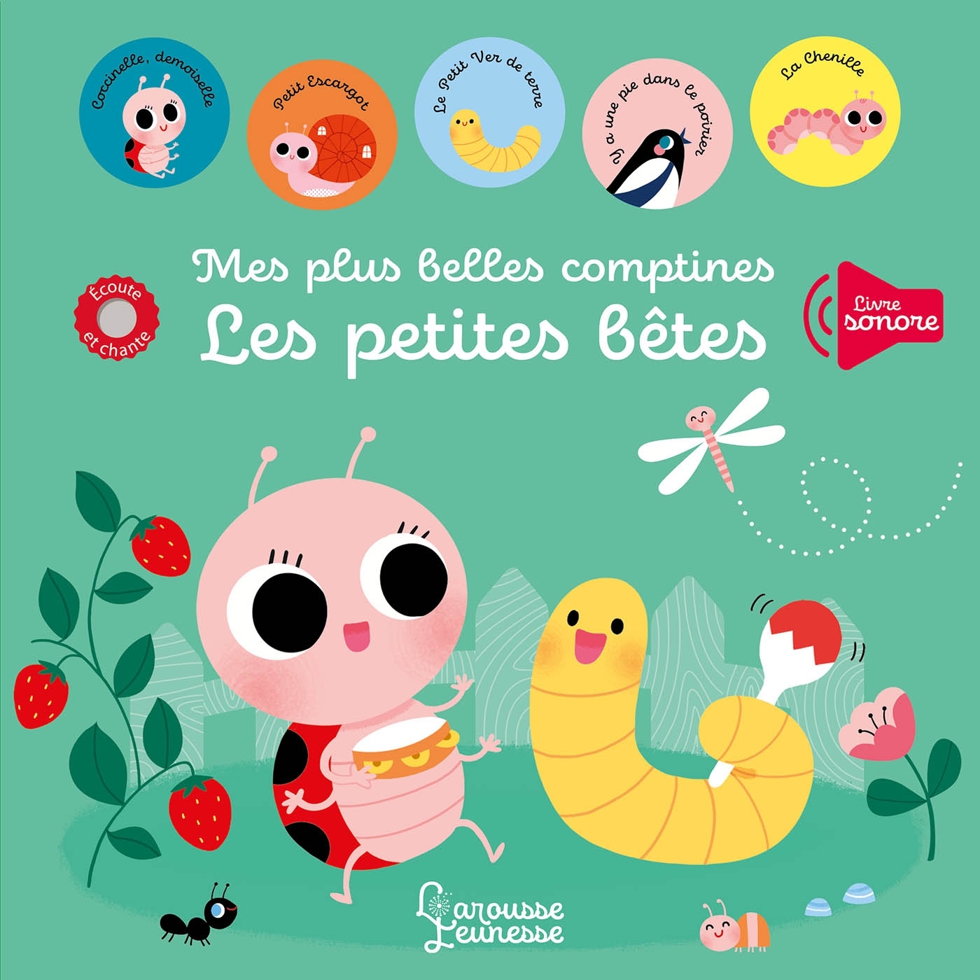 Mes plus belles comptines - Les petites bêtes - Bérengère Staron - LAROUSSE