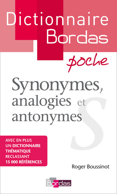 DICTIONNAIRE BORDAS POCHE SYNONYMES, ANALOGIES ET ANTONYMES - Roger Boussinot - BORDAS