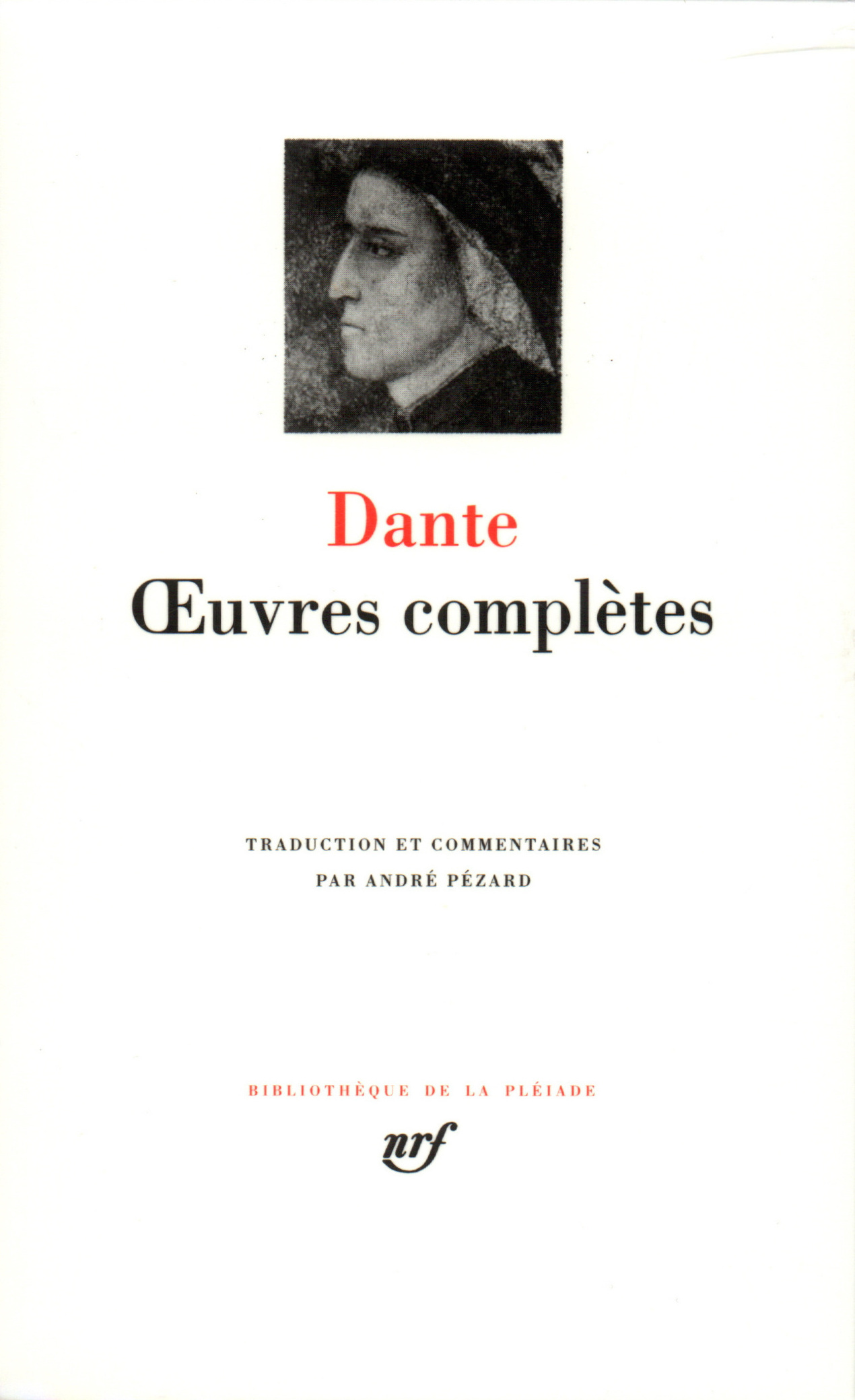 Œuvres complètes -  DANTE, André Pézard - GALLIMARD