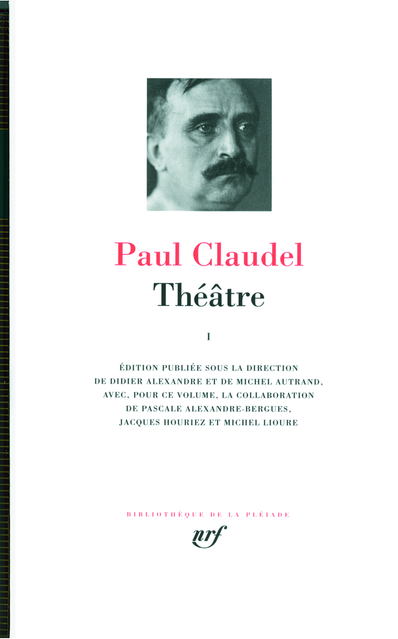 THEATRE - VOL01 - Paul Claudel, Didier Alexandre, Michel Autrand - GALLIMARD