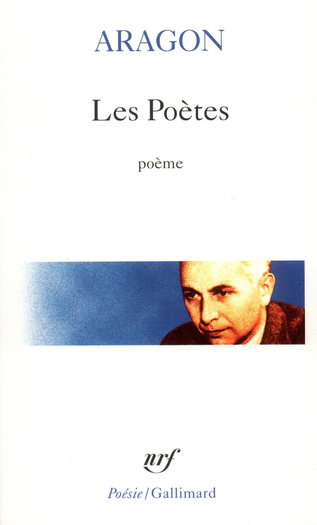 LES POETES - ARAGON LOUIS - GALLIMARD