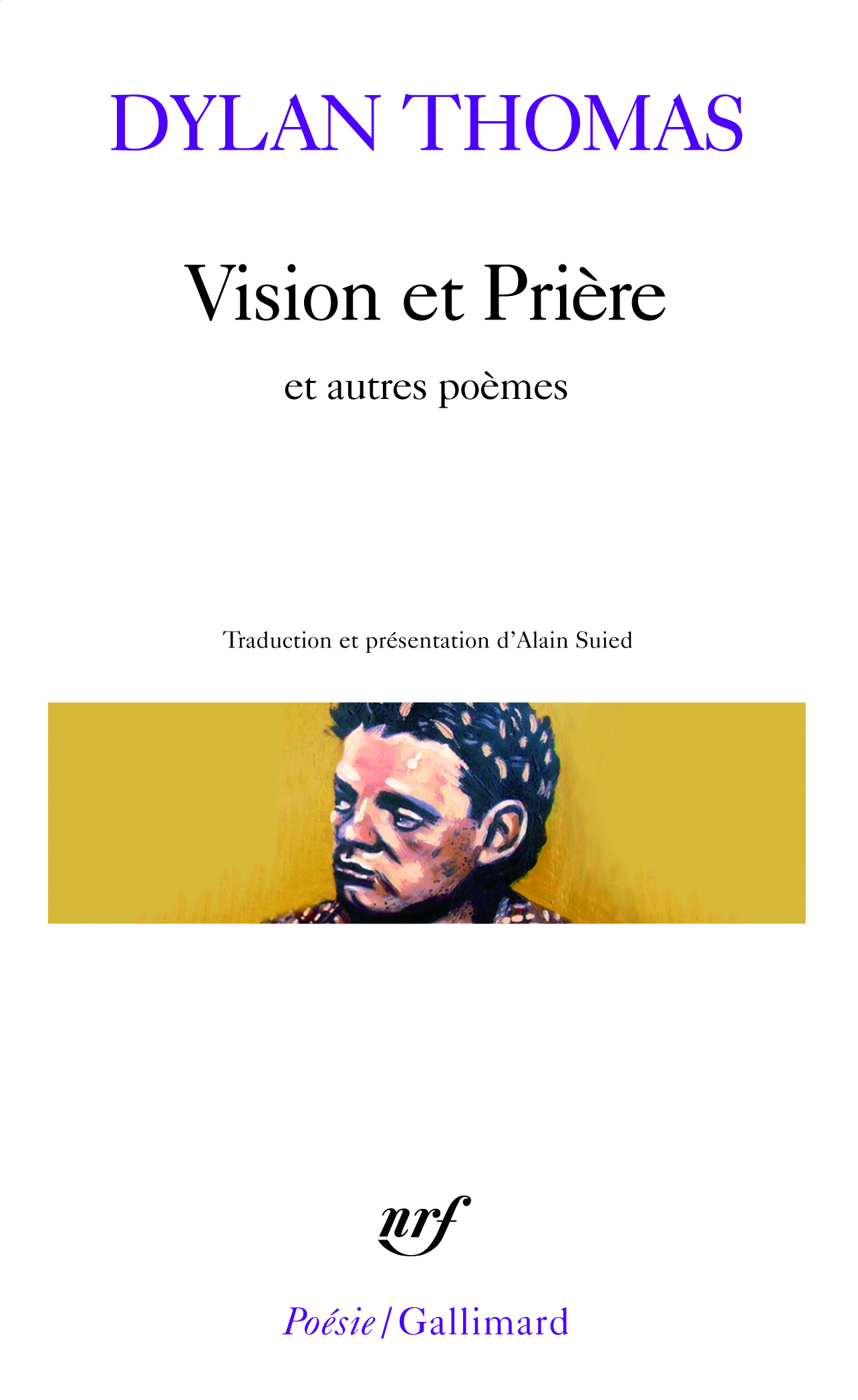 VISION ET PRIERE ET AUTRES POEMES - THOMAS DYLAN - GALLIMARD