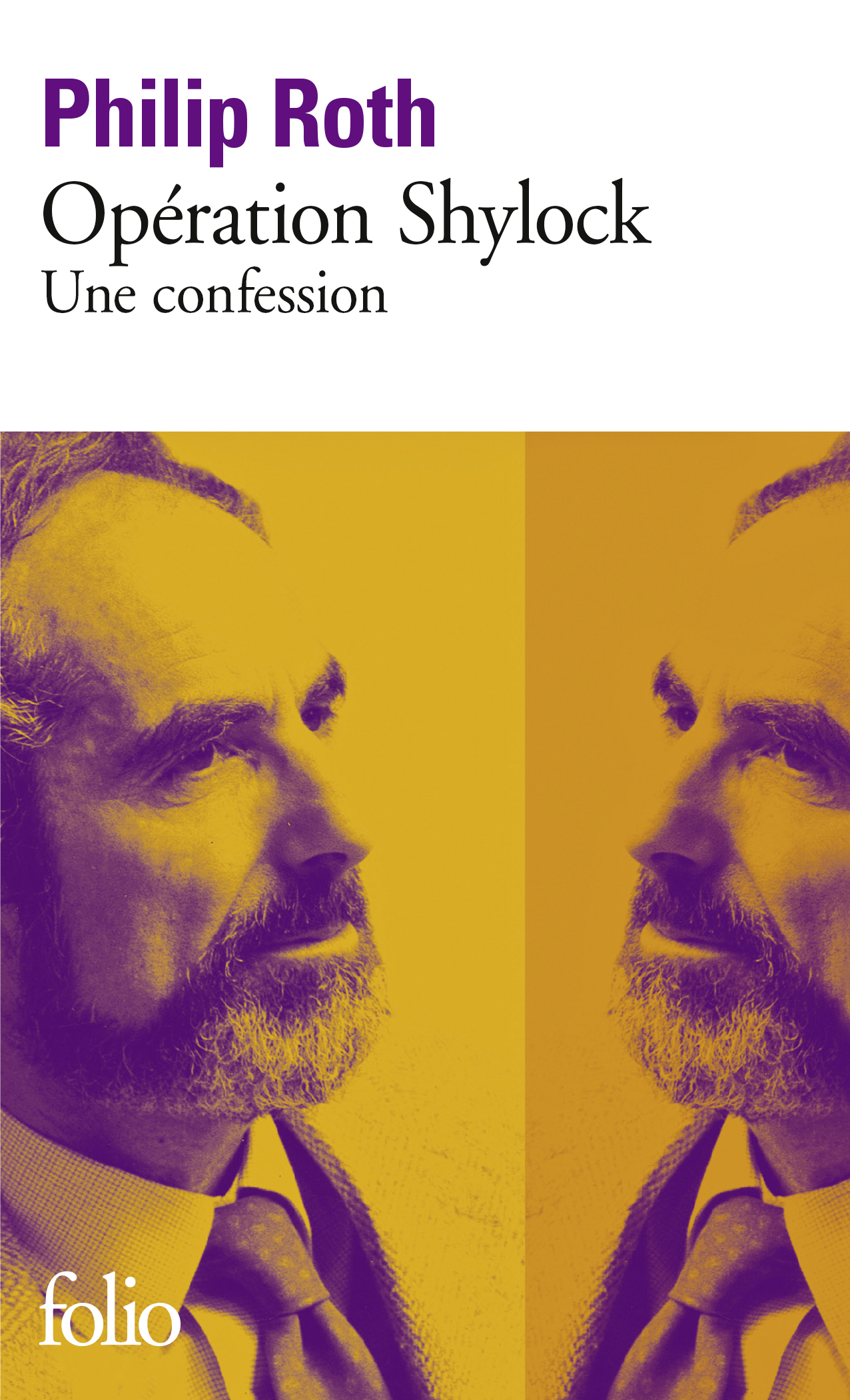 LES LIVRES DE ROTH - OPERATION SHYLOCK - UNE CONFESSION - ROTH PHILIP - FOLIO