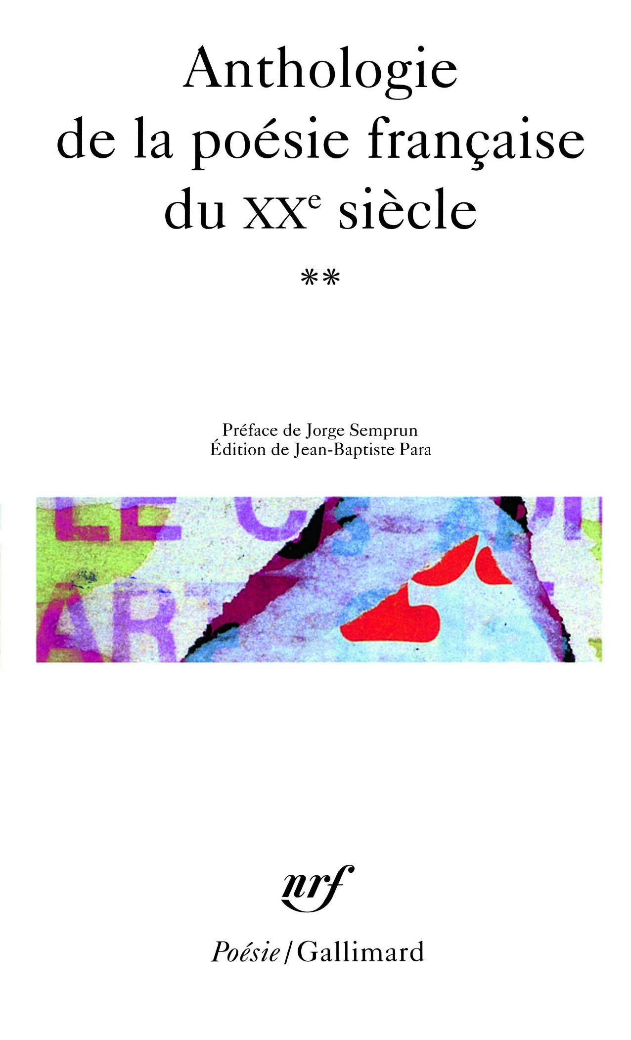 ANTHOLOGIE DE LA POESIE FRANCAISE DU XX  SIECLE - VOL02 - COLLECTIFS/SEMPRUN - GALLIMARD