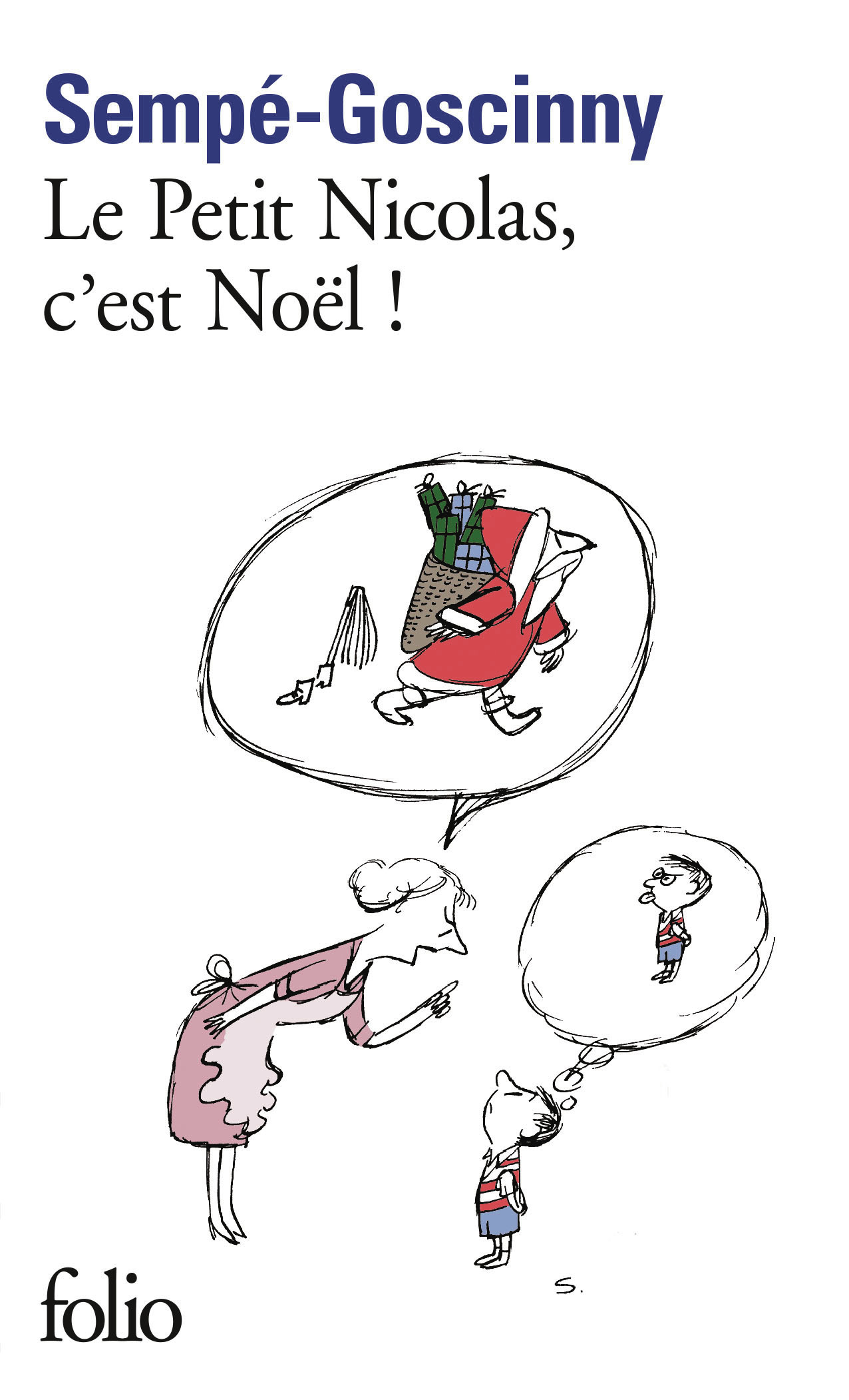 LES HISTOIRES INEDITES DU PETIT NICOLAS - VII - LE PETIT NICOLAS, C'EST NOEL ! - GOSCINNY/SEMPE - FOLIO