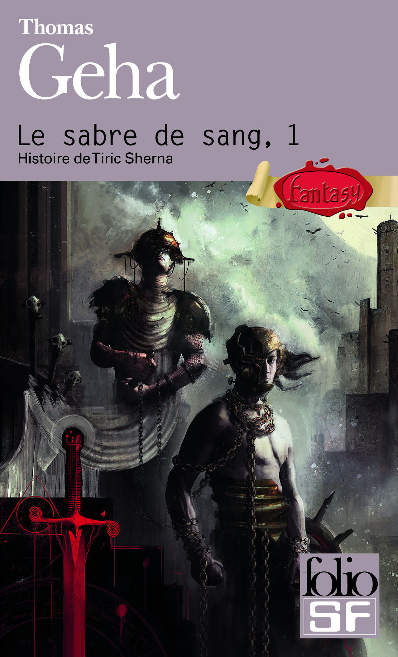 LE SABRE DE SANG - VOL01 - HISTOIRE DE TIRIC SHERNA - GEHA THOMAS - FOLIO