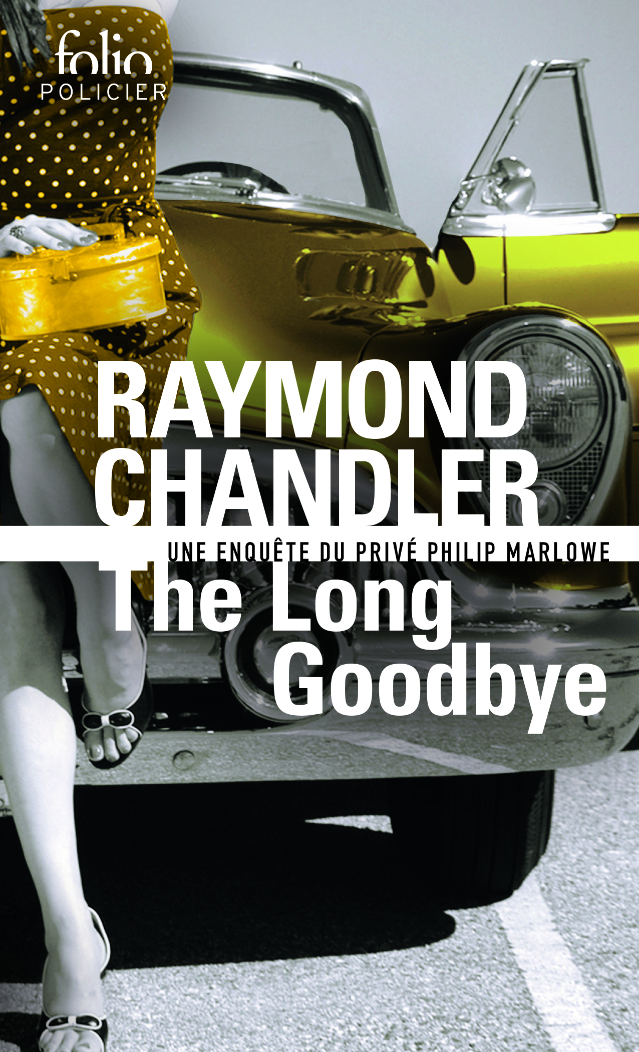 THE LONG GOODBYE - UNE ENQUETE DE PHILIP MARLOWE - CHANDLER RAYMOND - FOLIO