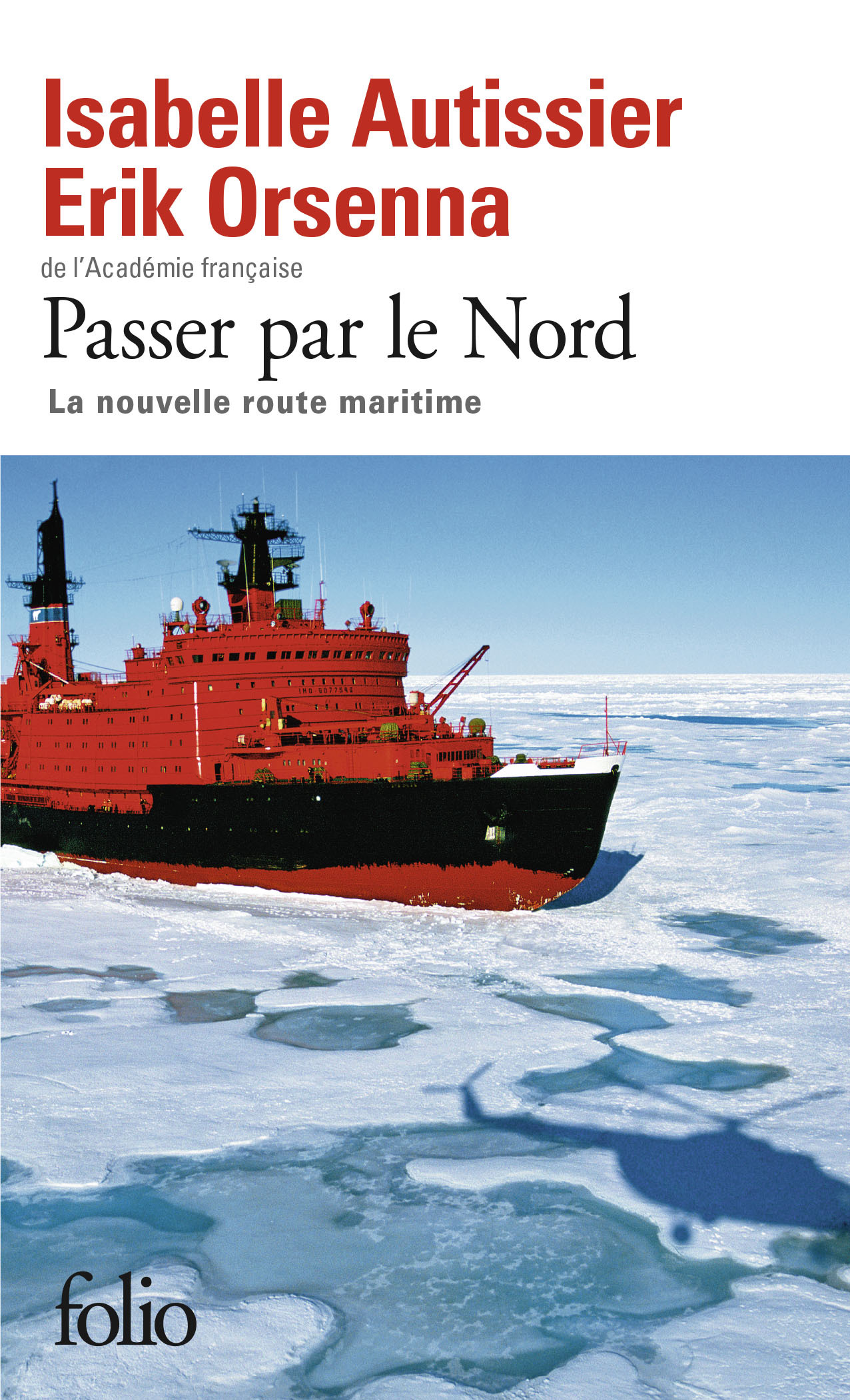 Passer par le Nord - Erik Orsenna, Isabelle Autissier - FOLIO