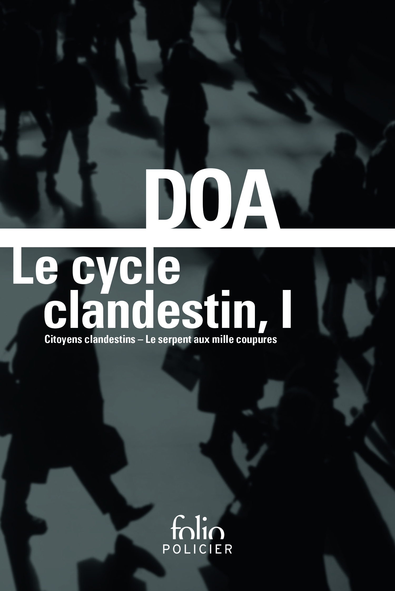 Le cycle clandestin -  DOA - FOLIO