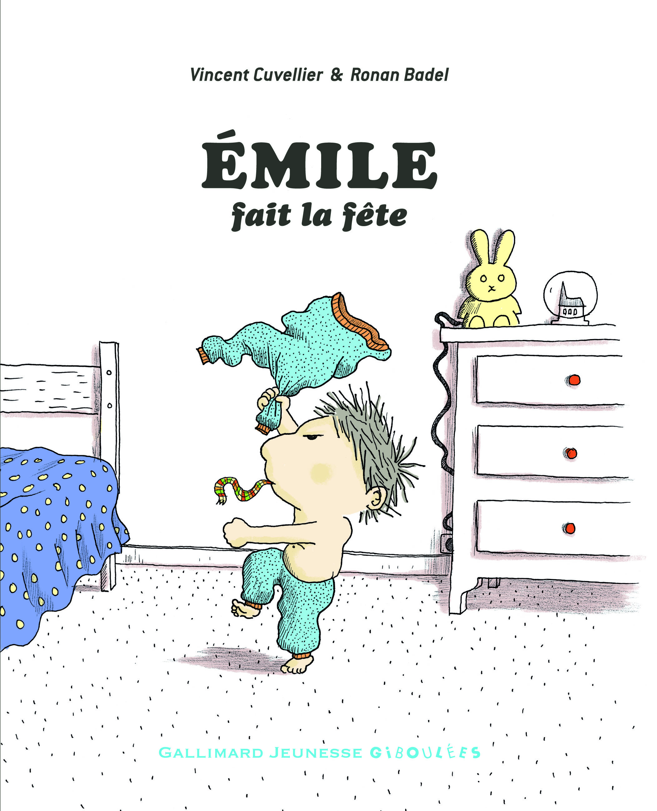 Émile fait la fête - Vincent Cuvellier, Ronan Badel - GALL JEUN GIBOU