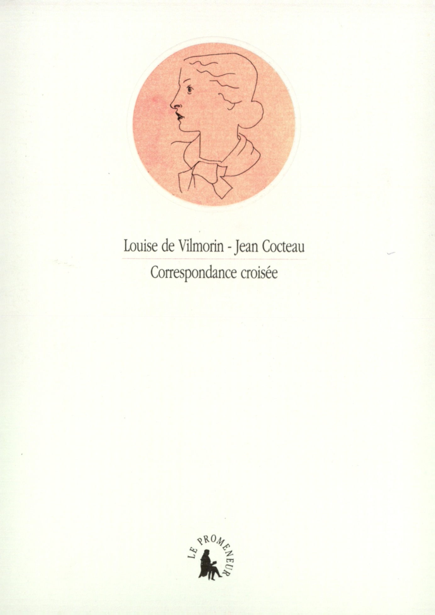 Correspondance croisée - Louise de Vilmorin, Jean COCTEAU, Olivier Muth - GALLIMARD