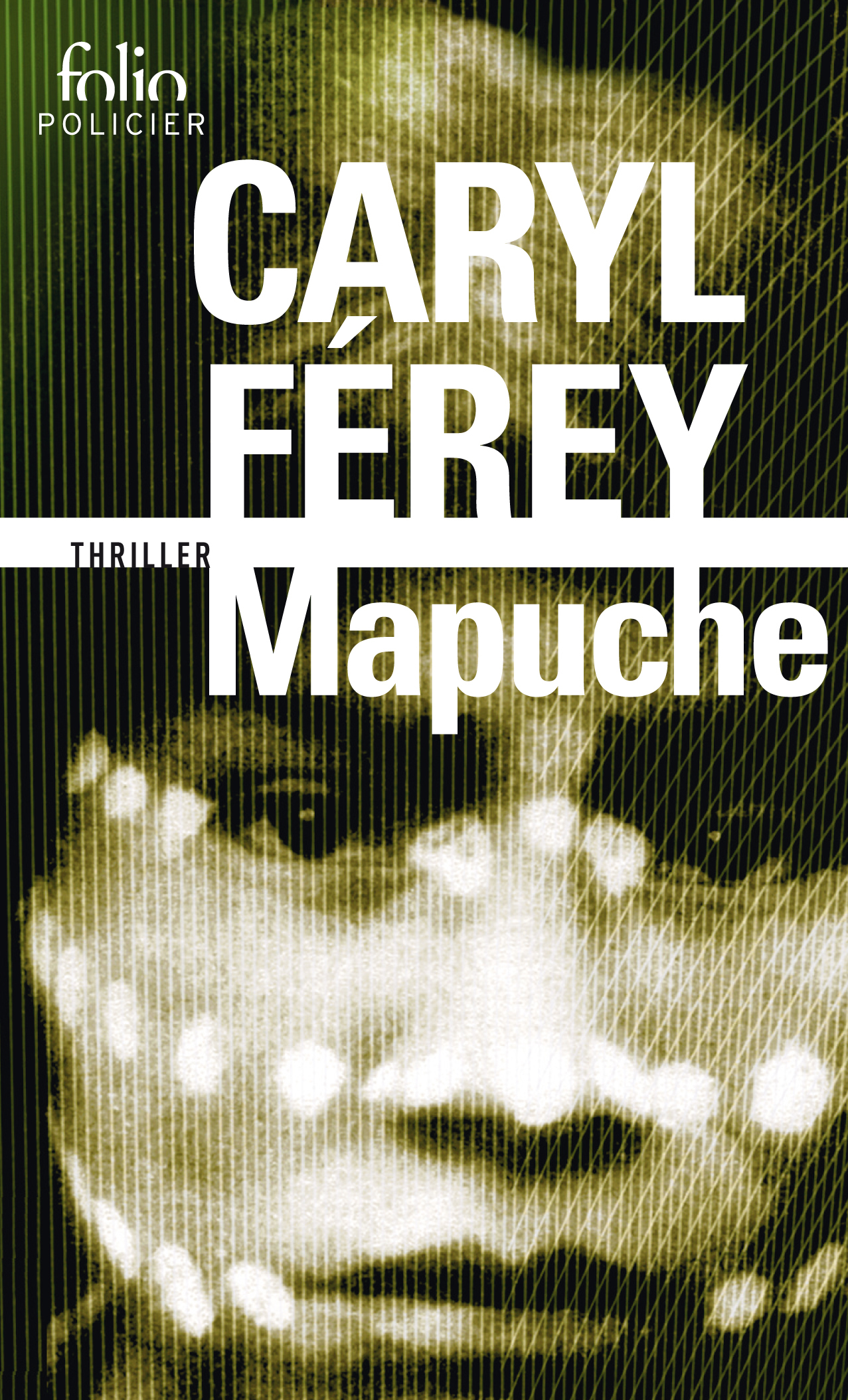 Mapuche - Caryl Ferey - FOLIO