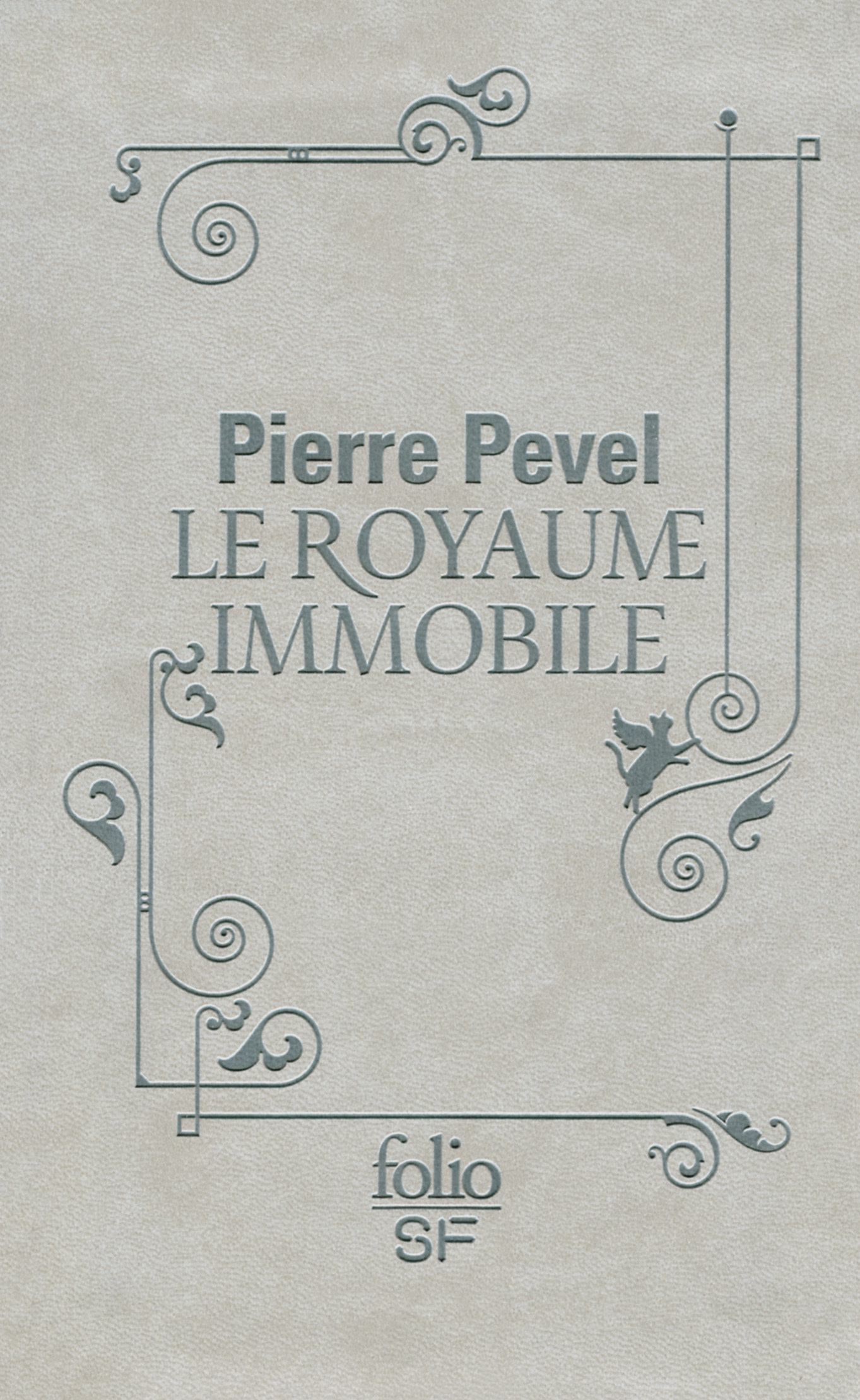 Le Royaume Immobile - Pierre Pevel - FOLIO