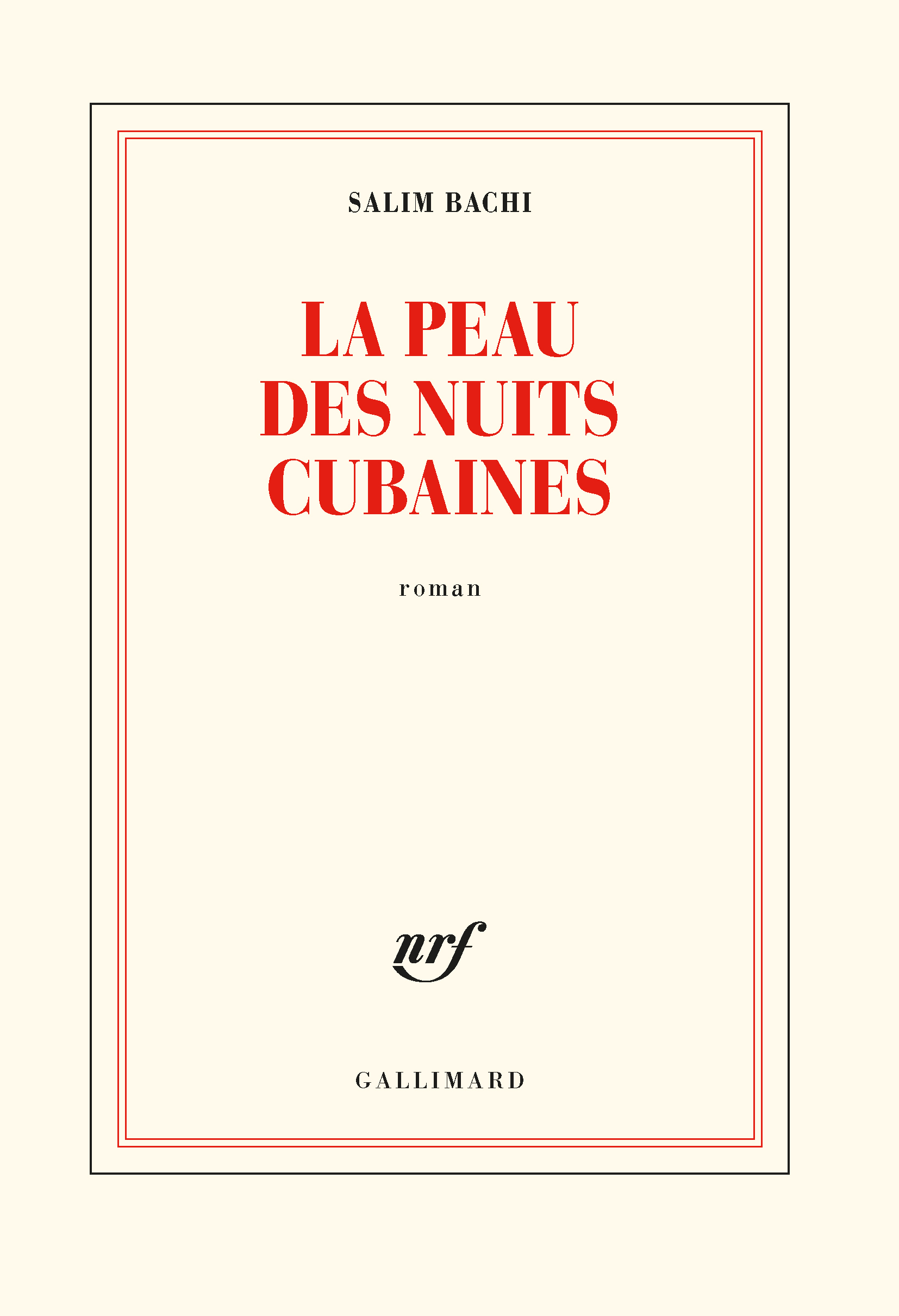 La peau des nuits cubaines - Salim Bachi - GALLIMARD