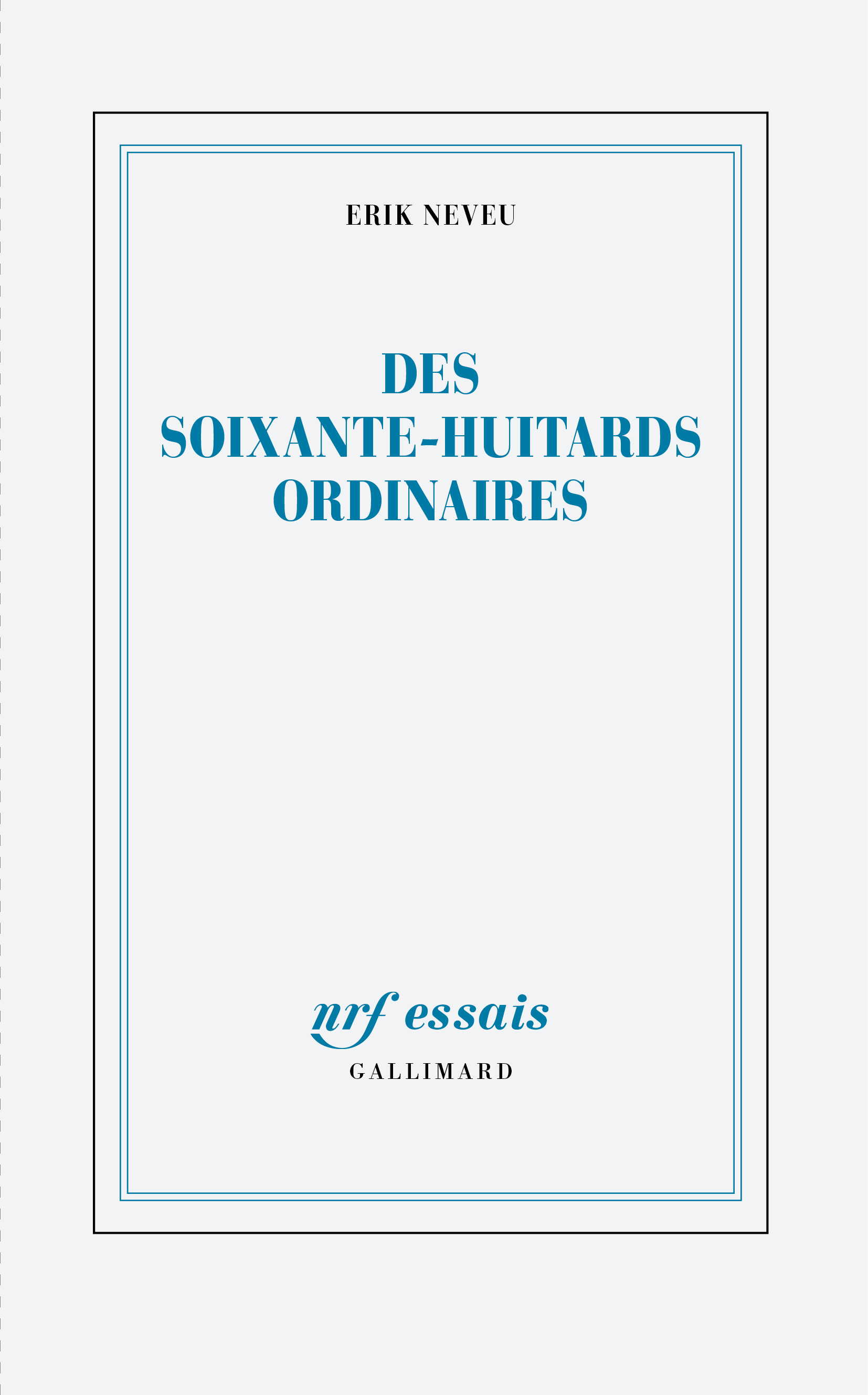 Des soixante-huitards ordinaires - Érik Neveu - GALLIMARD