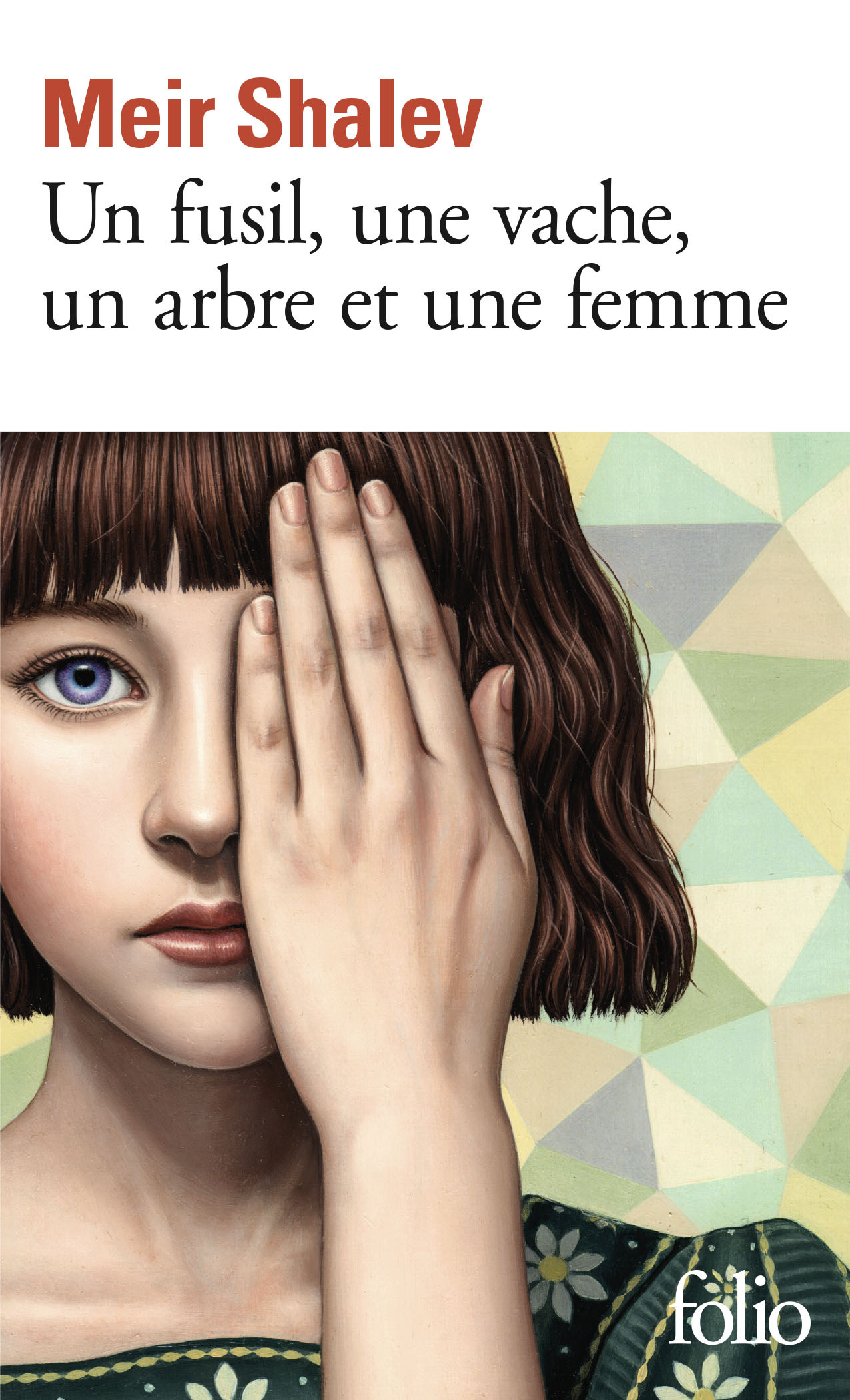 Un fusil, une vache, un arbre et une femme - Meir Shalev, Sylvie Cohen - FOLIO