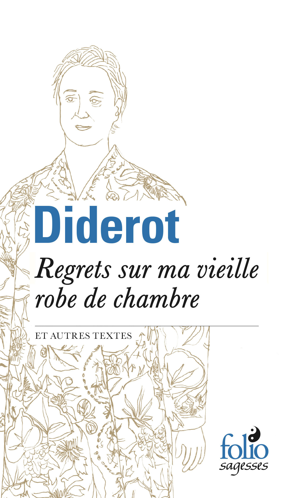 Regrets sur ma vieille robe de chambre et autres textes - Denis Diderot - FOLIO