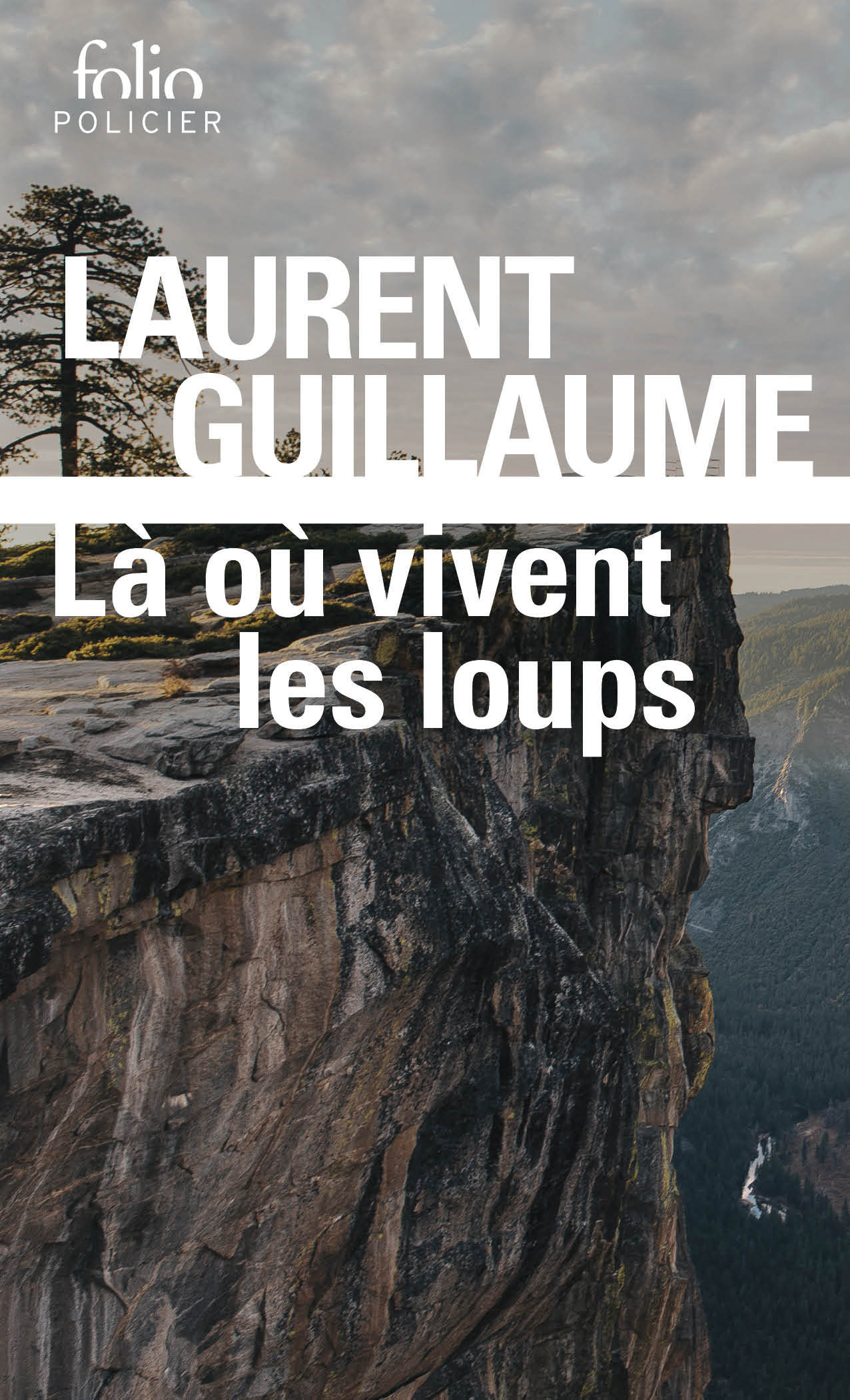 Là où vivent les loups - Laurent Guillaume - FOLIO