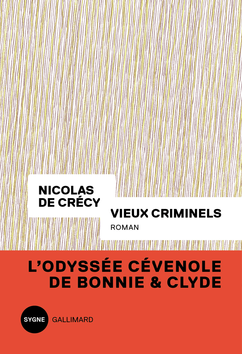 Vieux criminels - Nicolas de Crécy - GALLIMARD