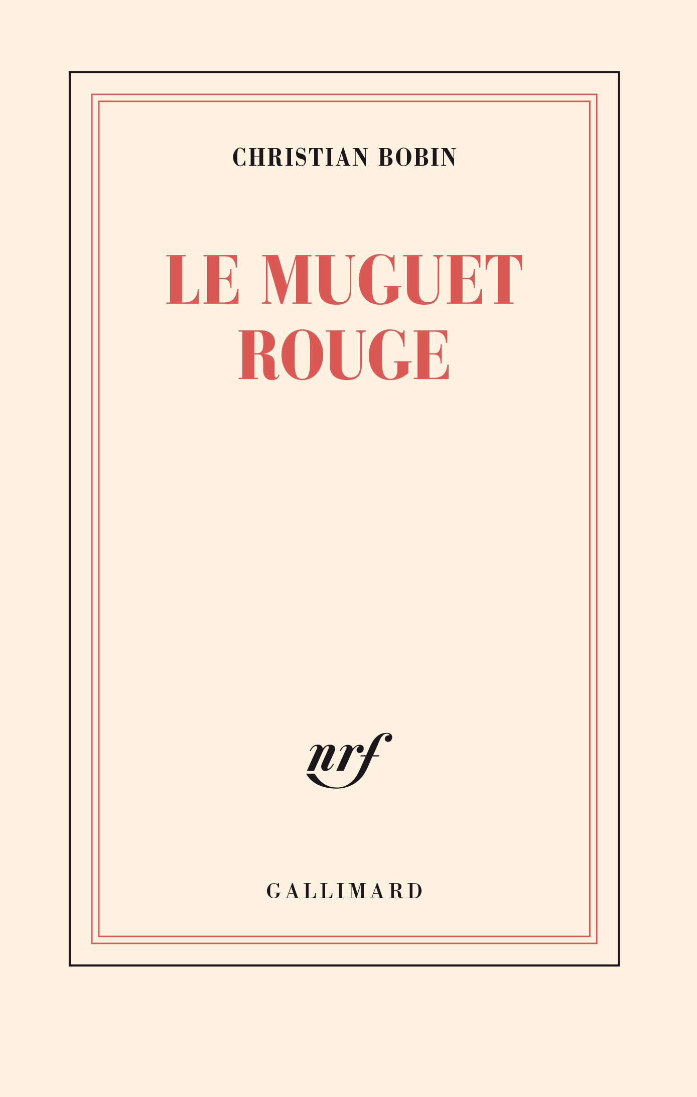 Le muguet rouge - Christian Bobin - GALLIMARD