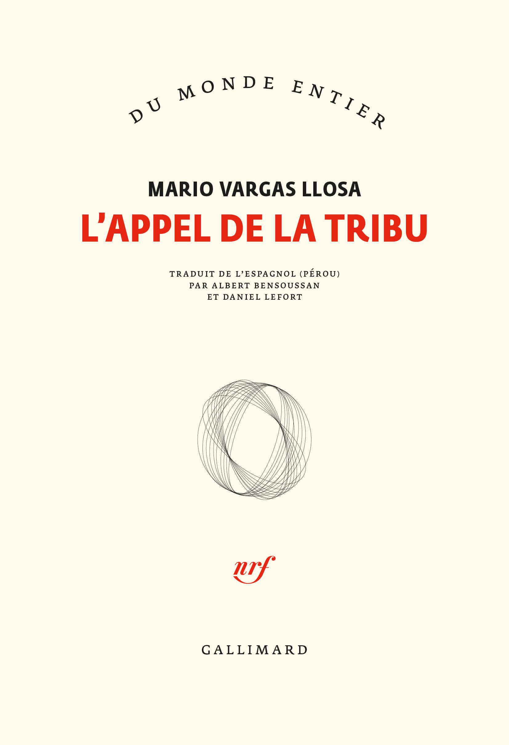 L'appel de la tribu - Mario VARGAS LLOSA, Daniel Lefort, Albert Bensoussan - GALLIMARD