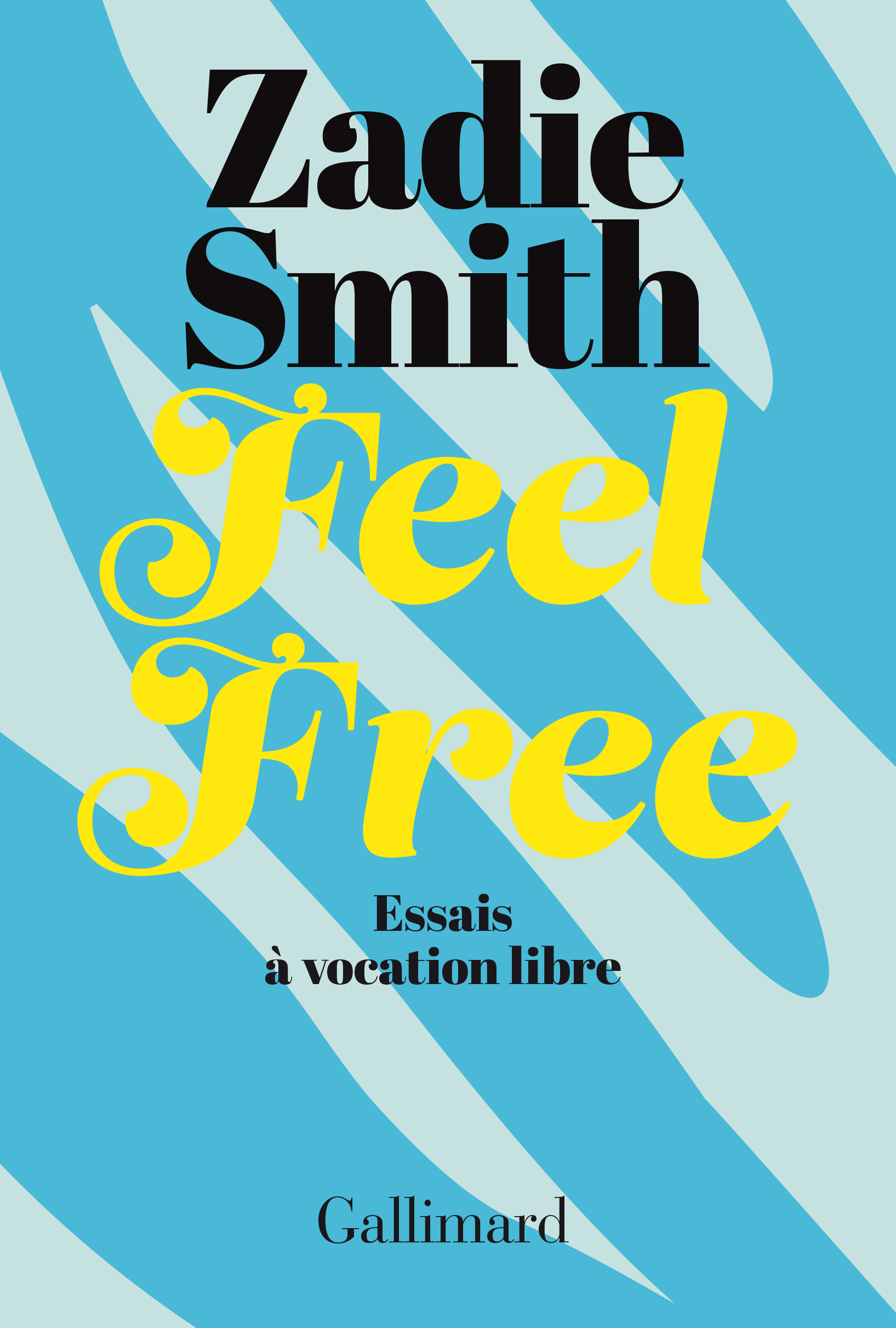 Feel Free - Zadie Smith, Laetitia Devaux - GALLIMARD