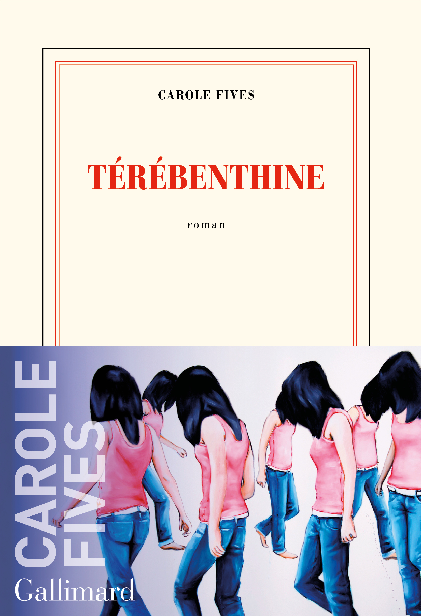 Térébenthine - Carole Fives - GALLIMARD